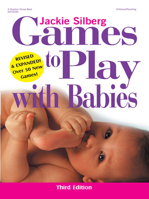 Title details for Games to Play with Babies by Jackie Silberg - Available